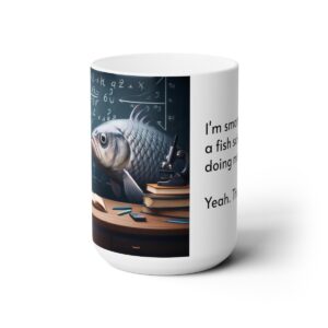 Fish Smart Ceramic Mug 15oz